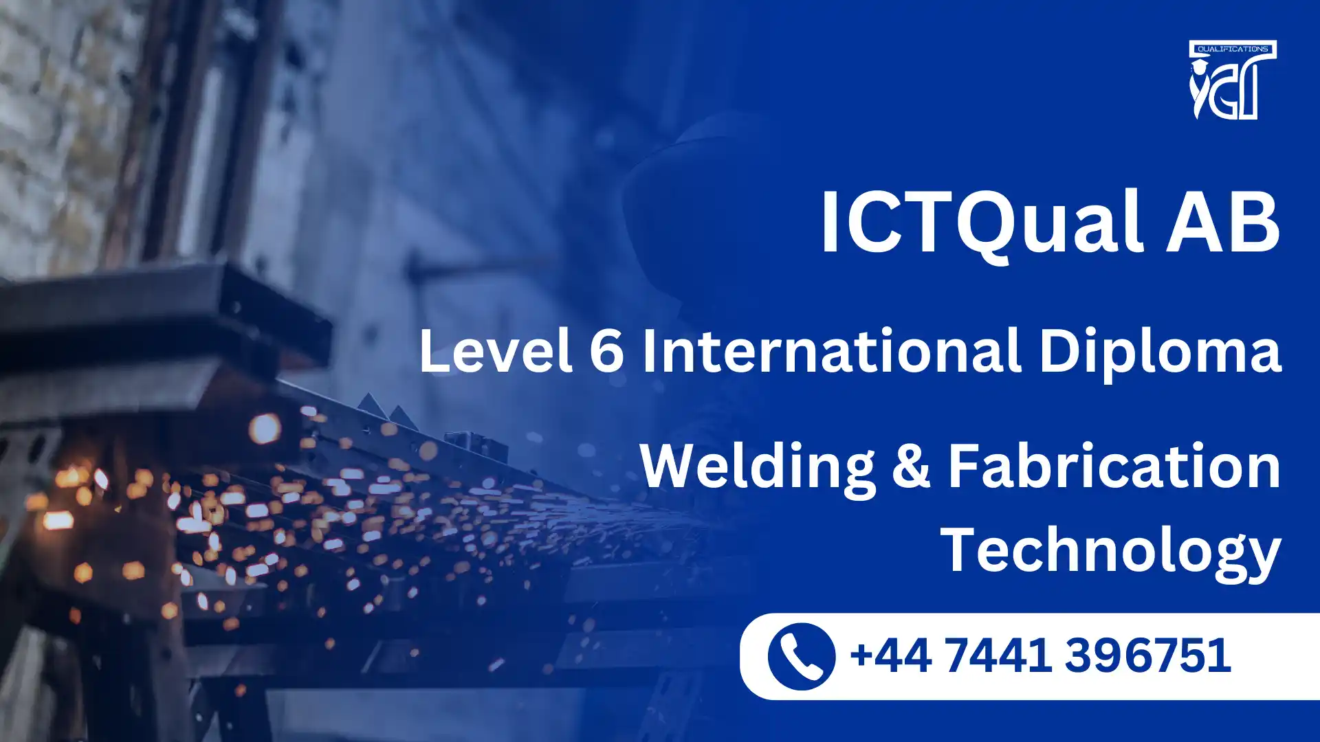 ICTQual AB Level 6 International Diploma in Welding & Fabrication Technology