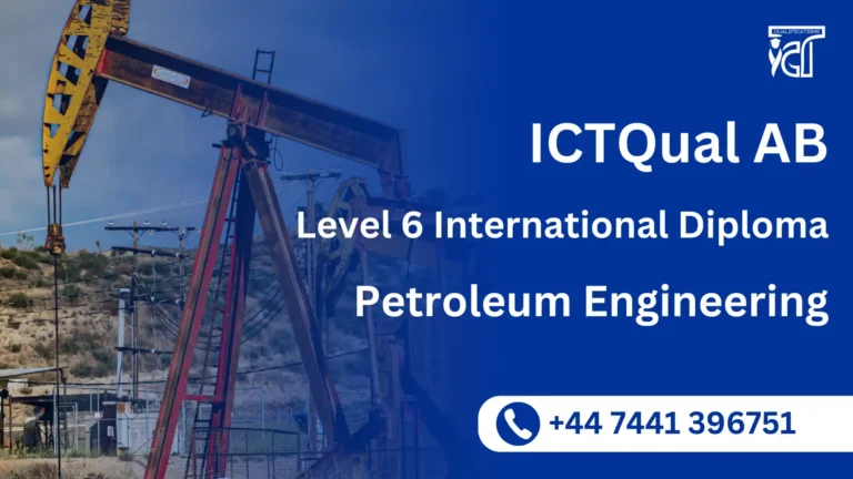 ICTQual AB Level 6 International Diploma in Petroleum Engineering