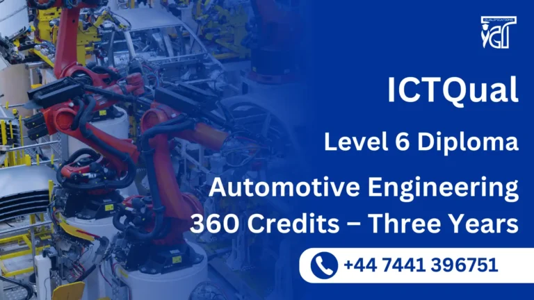ICTQual Level 6 Diploma in Automotive Engineering 360 Credits – Three Years