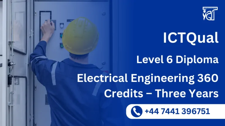 ICTQual Level 6 Diploma in Electrical Engineering 360 Credits – Three Years