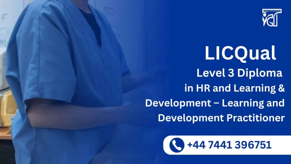 LICQual Level 3 Diploma in HR and Learning Development – Learning and Development Practitioner 1 1