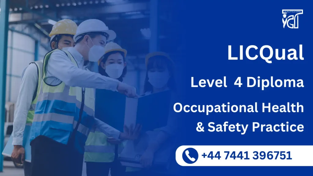 LICQual Level 4 Diploma in Occupational Health and Safety Practice 3 LICQual Level 4 Diploma in Occupational Health and Safety Practice