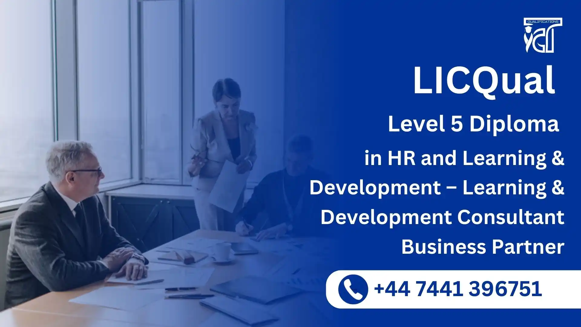 LICQual Level 5 Diploma in HR and Learning & Development – Learning and Development Consultant Business Partner