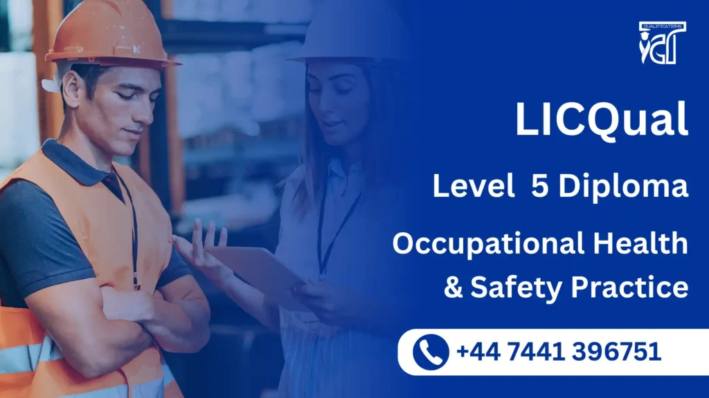 LICQual Level 5 Diploma in Occupational Health and Safety Practice 3 LICQual Level 5 Diploma in Occupational Health and Safety Practice