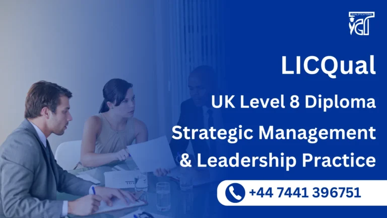 LICQual UK Level 8 Diploma in Strategic Management and Leadership Practice