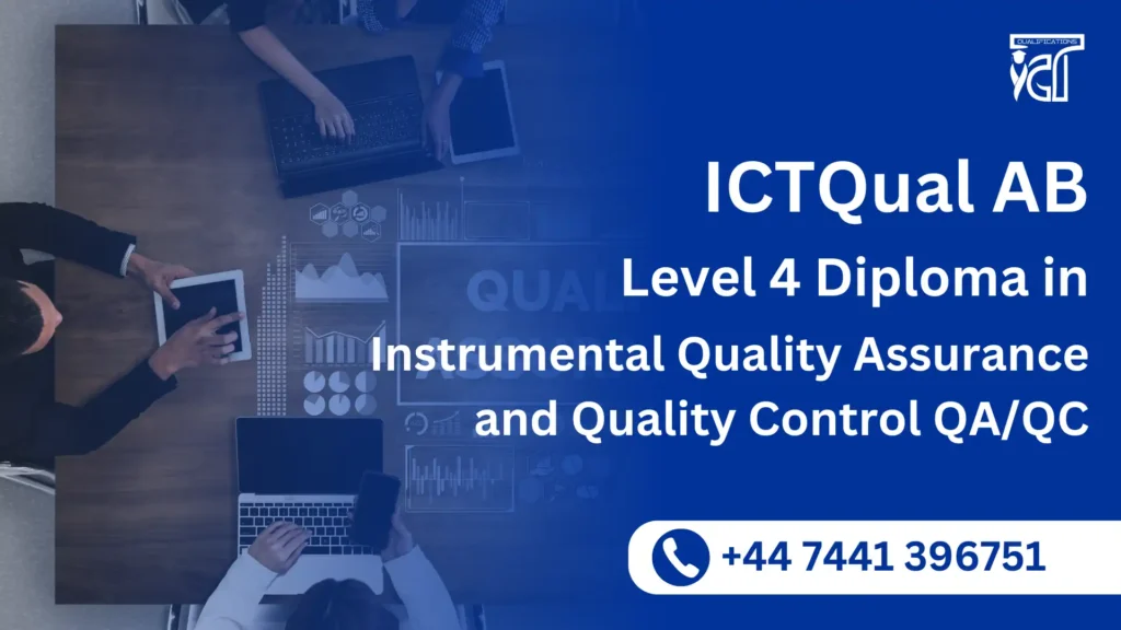 ICTQual AB Level 4 Diploma in Instrumental Quality Assurance and Quality Control QA/QC