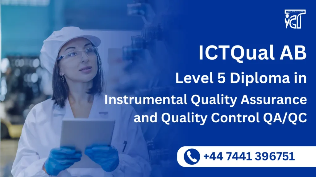 ICTQual AB Level 5 Diploma in Instrumental Quality Assurance and Quality Control QA/QC