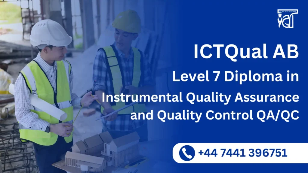 ICTQual AB Level 7 Diploma in Instrumental Quality Assurance and Quality Control QA/QC