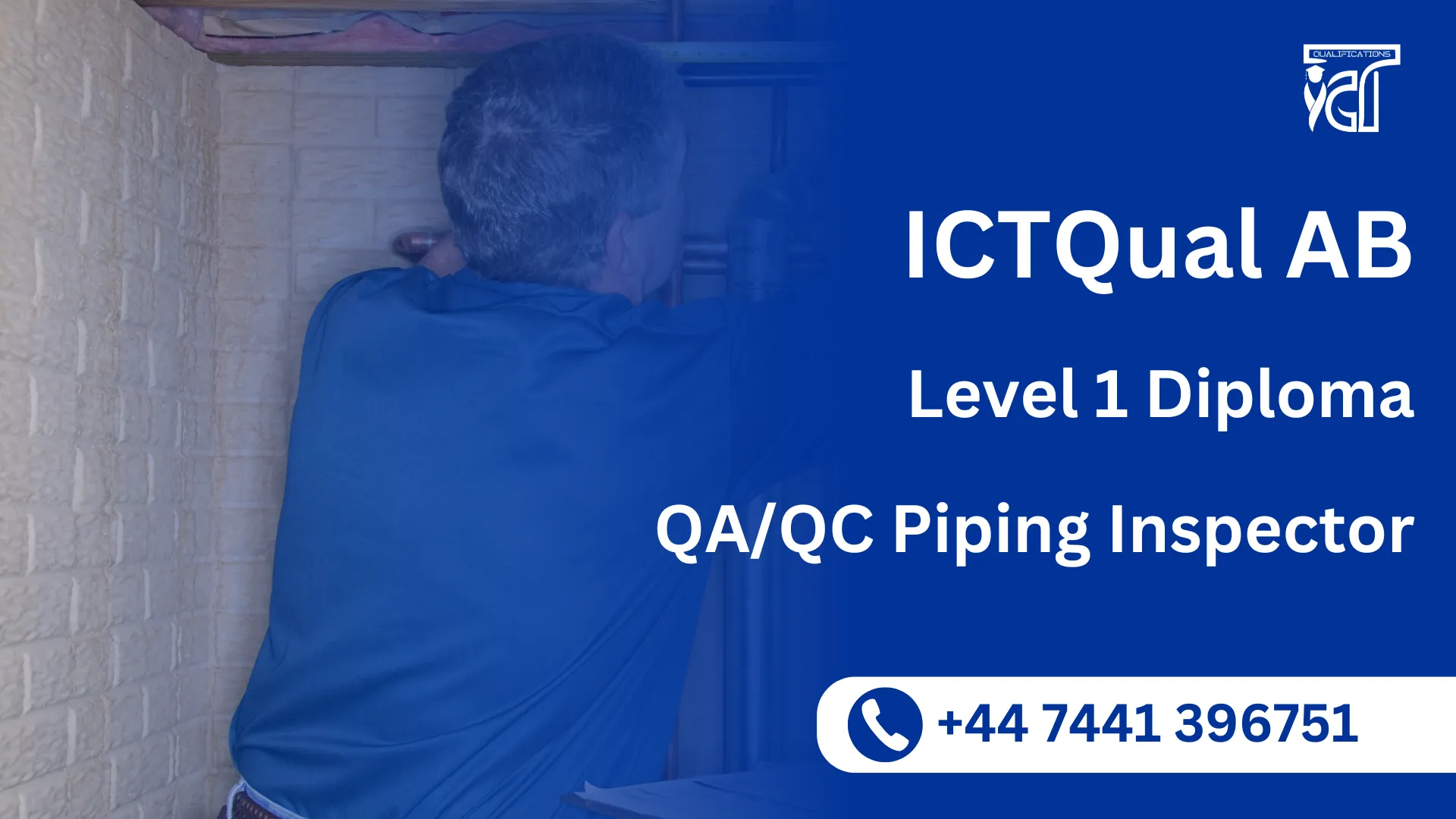 ICTQual AB Level 1 Diploma in QA/QC Piping Inspector
