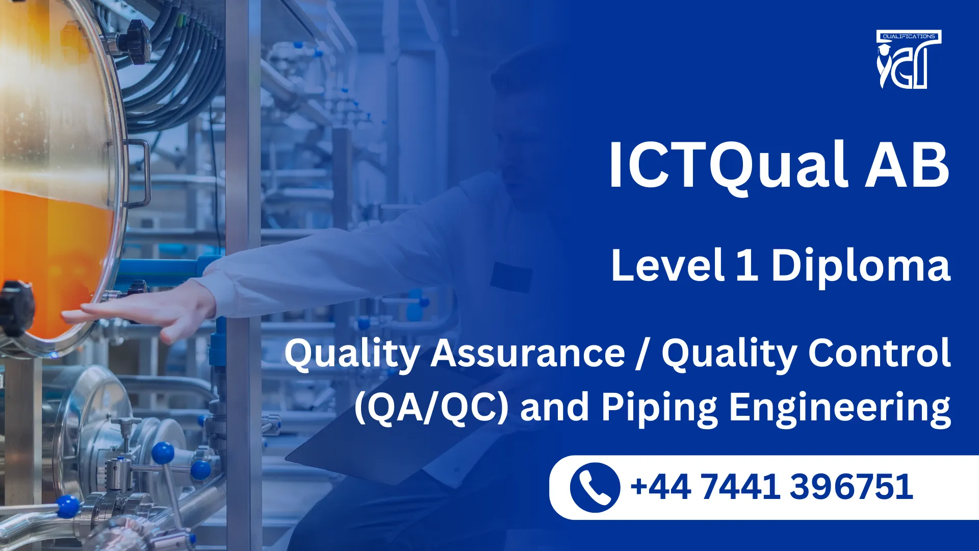 ICTQual AB Level 1 Diploma in Quality Assurance / Quality Control (QA/QC) and Piping Engineering