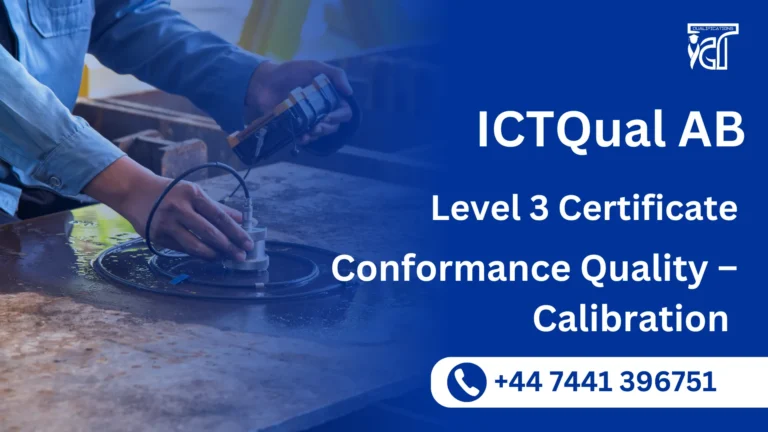ICTQual AB Level 3 Certificate in Conformance Quality – Calibration