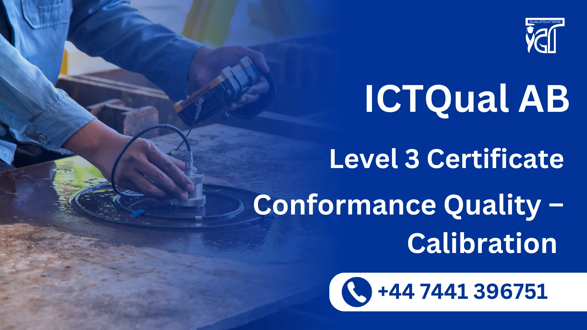 ICTQual AB Level 3 Certificate in Conformance Quality – Calibration