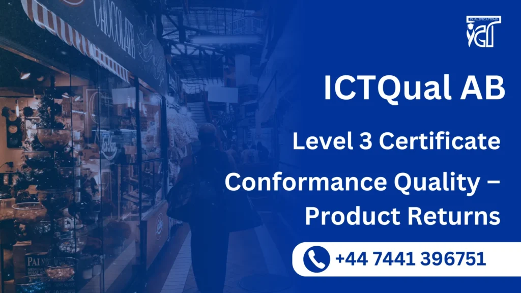 ICTQual AB Level 3 Certificate in Conformance Quality – Product Returns