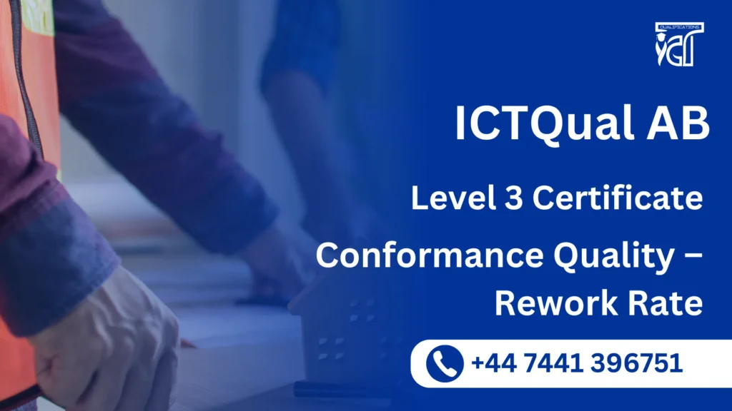ICTQual AB Level 3 Certificate in Conformance Quality – Rework Rate