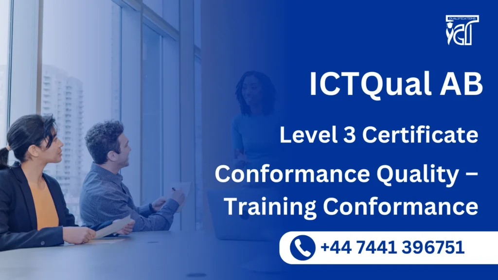 ICTQual AB Level 3 Certificate in Conformance Quality – Training Conformance
