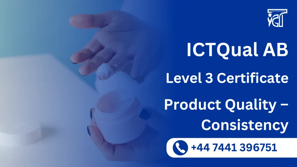 ICTQual AB Level 3 Certificate in Product Quality – Consistency