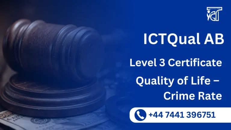 ICTQual AB Level 3 Certificate in Quality of Life – Crime Rate