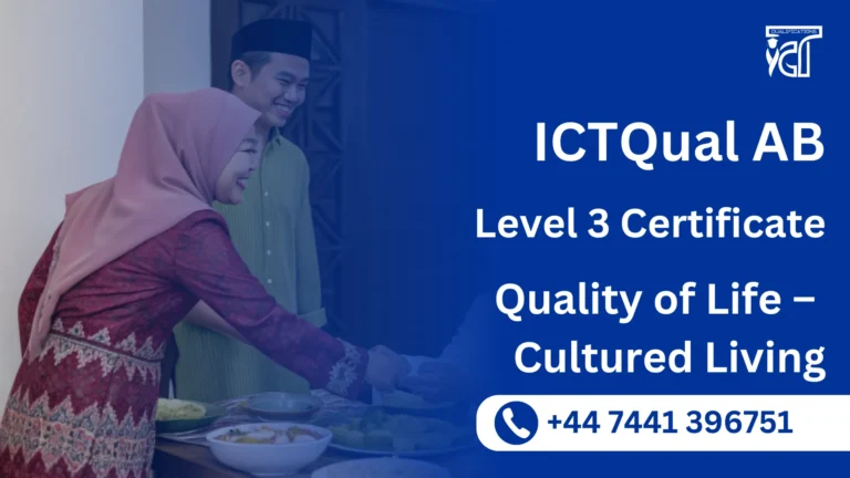 ICTQual AB Level 3 Certificate in Quality of Life – Cultured Living