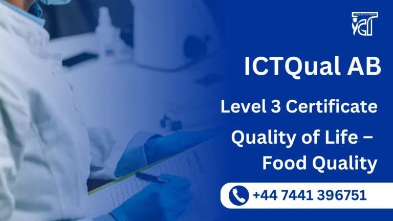 ICTQual AB Level 3 Certificate in Quality of Life – Food Quality