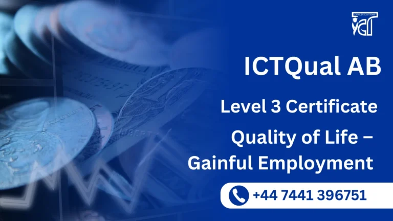 ICTQual AB Level 3 Certificate in Quality of Life – Gainful Employment