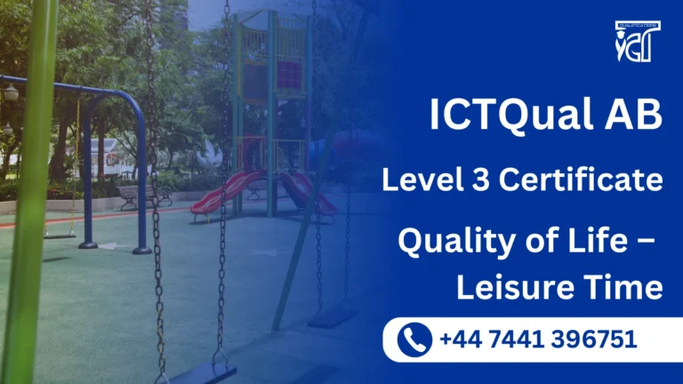 ICTQual AB Level 3 Certificate in Quality of Life – Leisure Time