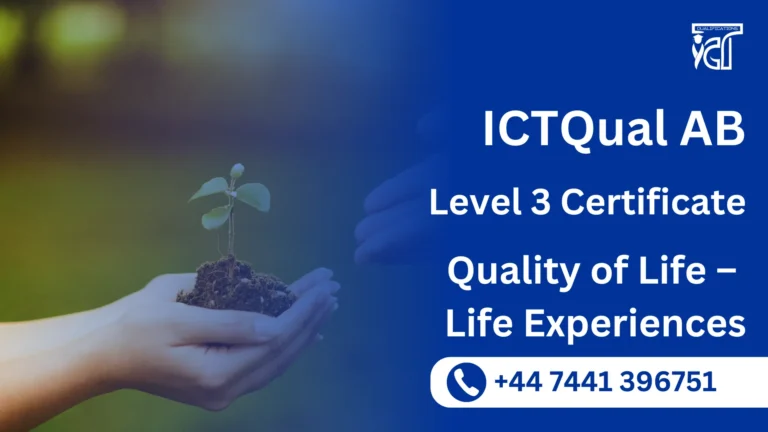 ICTQual AB Level 3 Certificate in Quality of Life – Life Experiences