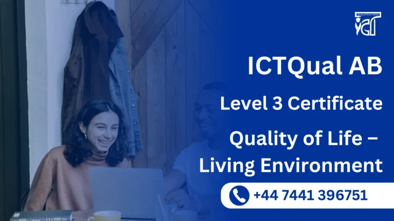 ICTQual AB Level 3 Certificate in Quality of Life – Living Environment