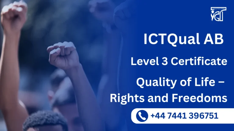 ICTQual AB Level 3 Certificate in Quality of Life – Rights and Freedoms