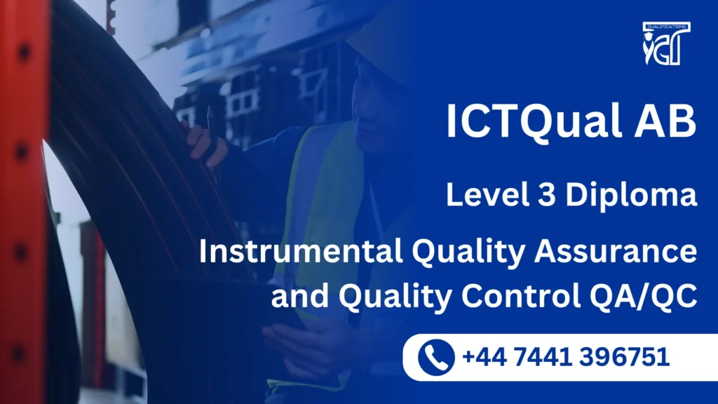 ICTQual AB Level 3 Diploma in Instrumental Quality Assurance and Quality Control QA/QC