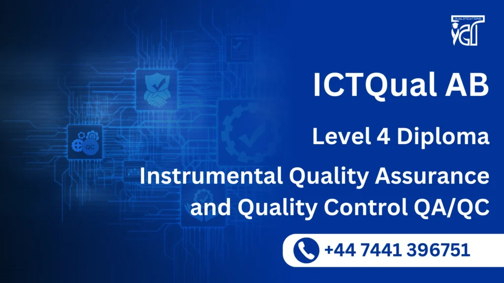 ICTQual AB Level 4 Diploma in Instrumental Quality Assurance and Quality Control QA/QC