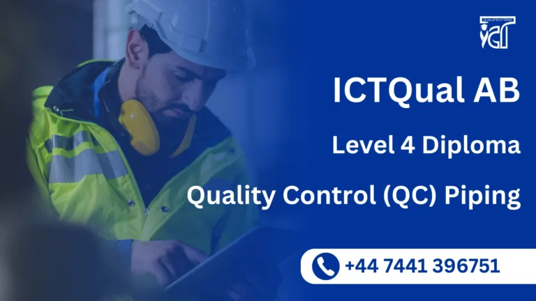 ICTQual AB Level 4 Diploma in Quality Control (QC) Piping