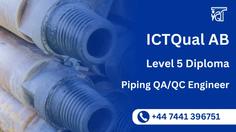 ICTQual AB Level 5 Diploma in Piping QA/QC Engineer