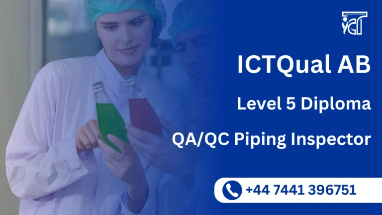 ICTQual AB Level 5 Diploma in QA/QC Piping Inspector