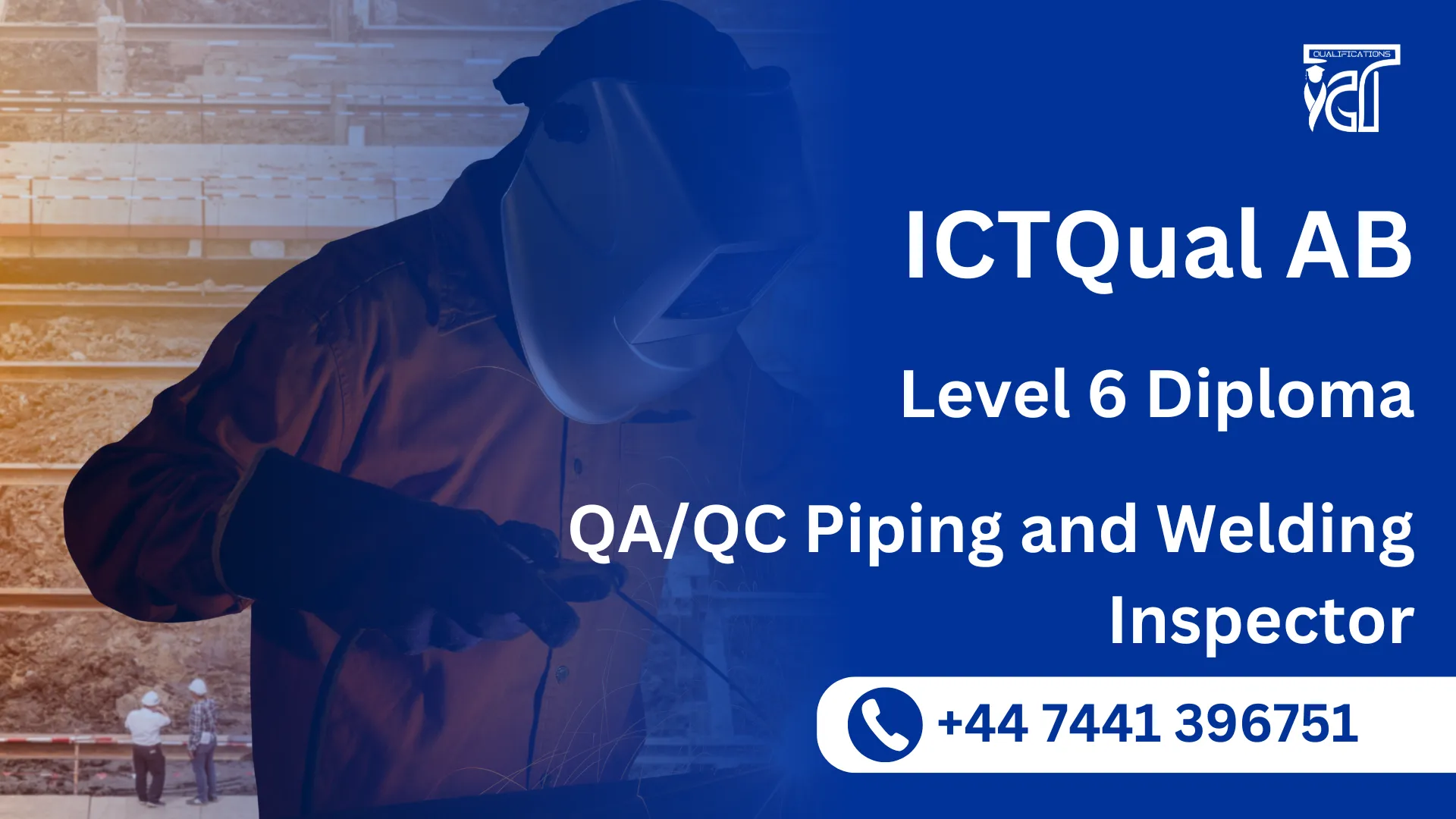 ICTQual AB Level 6 Diploma in QA/QC Piping and Welding Inspector