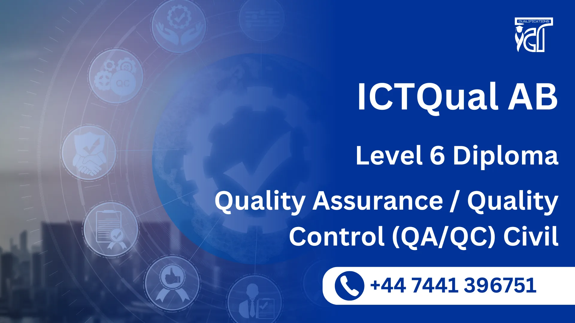 ICTQual AB Level 6 Diploma in Quality Assurance / Quality Control (QA/QC) Civil