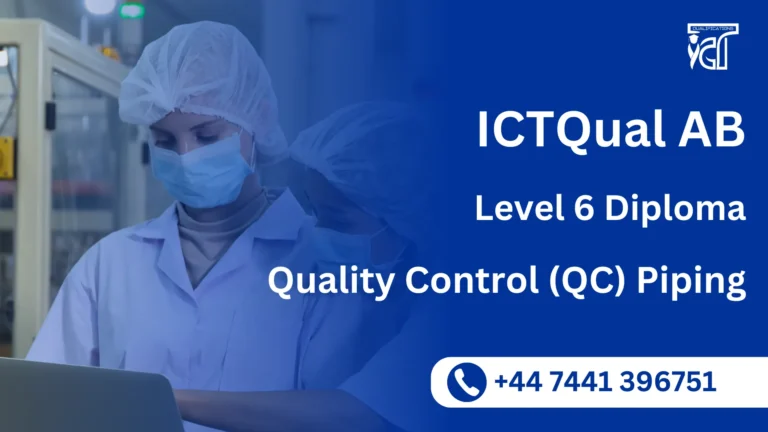 ICTQual AB Level 6 Diploma in Quality Control (QC) Piping