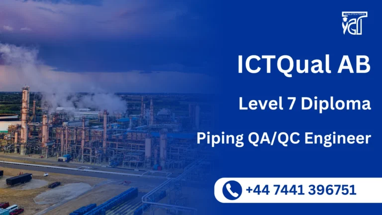 ICTQual AB Level 7 Diploma in Piping QA/QC Engineer