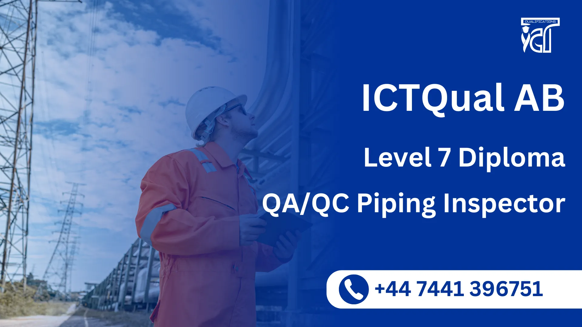ICTQual AB Level 7 Diploma in QA/QC Piping Inspector
