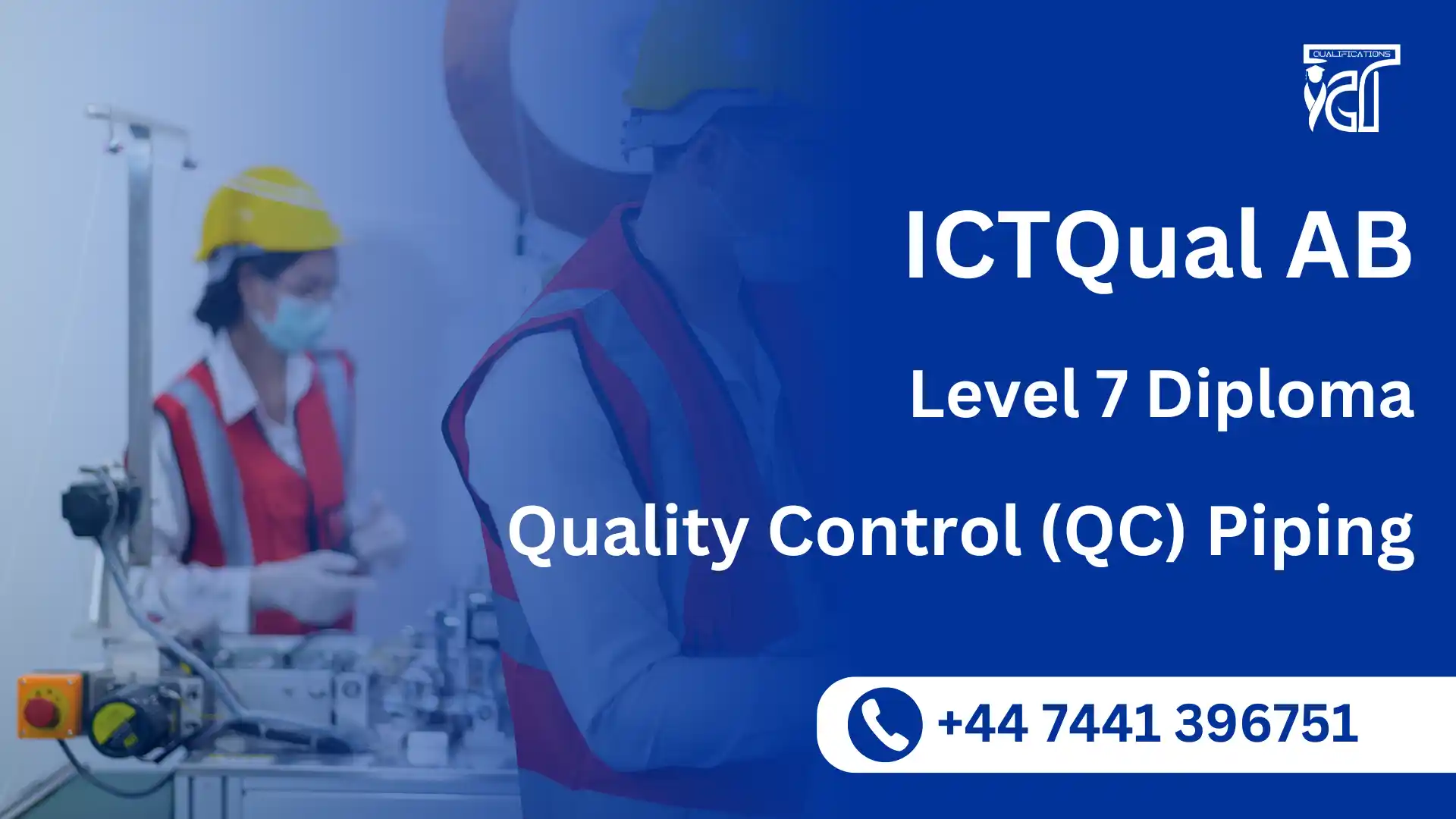 ICTQual AB Level 7 Diploma in Quality Control (QC) Piping