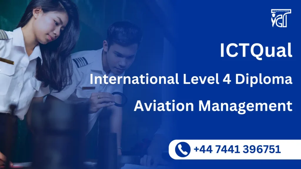 ICTQual International Level 4 Diploma in Aviation Management
