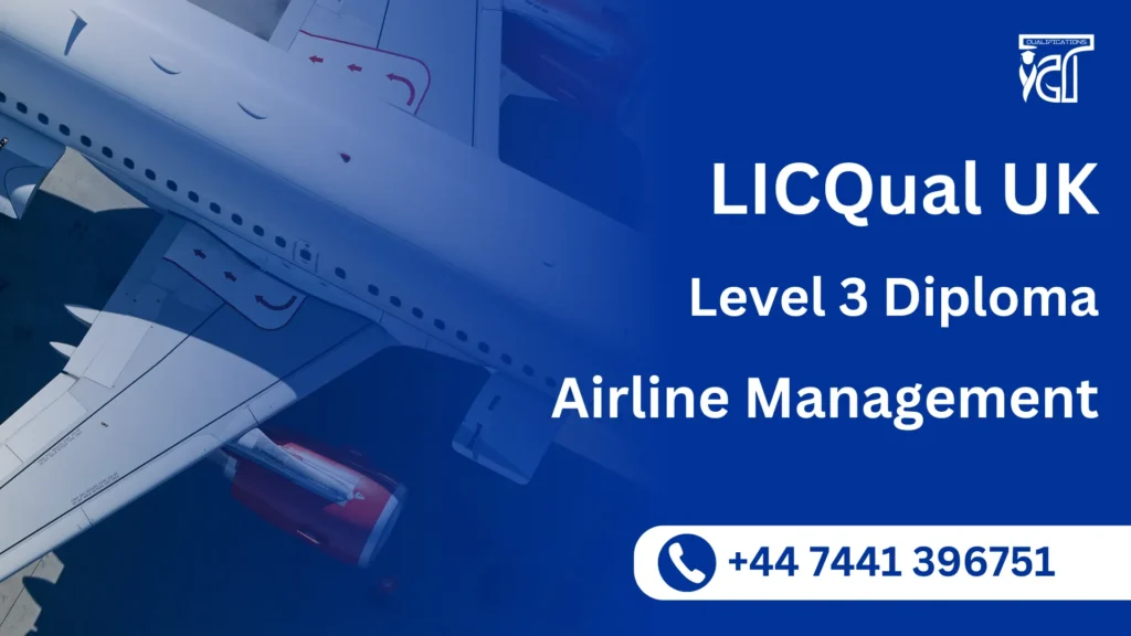 LICQual UK Level 3 Diploma in Airline Management