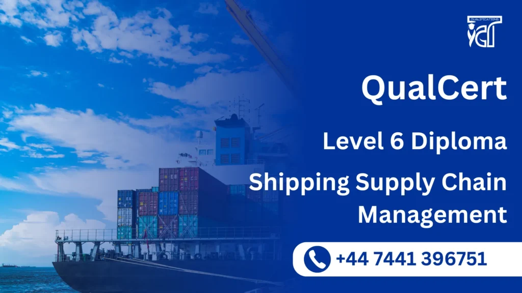 QualCert Level 6 Diploma in Shipping Supply Chain Management