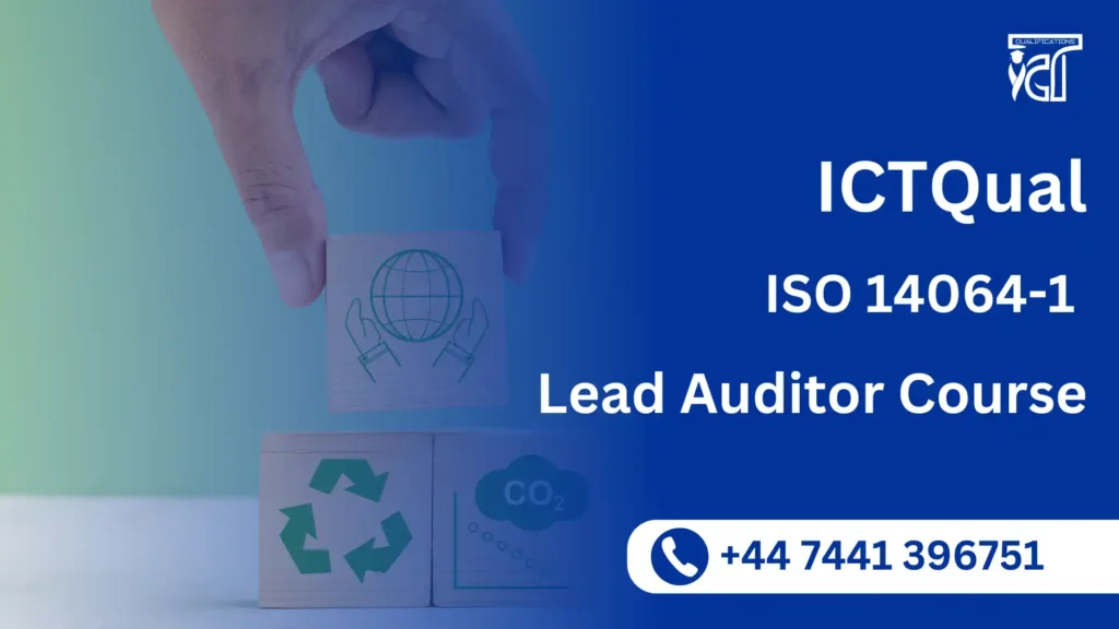 ICTQual ISO 14064-1 Lead Auditor Course