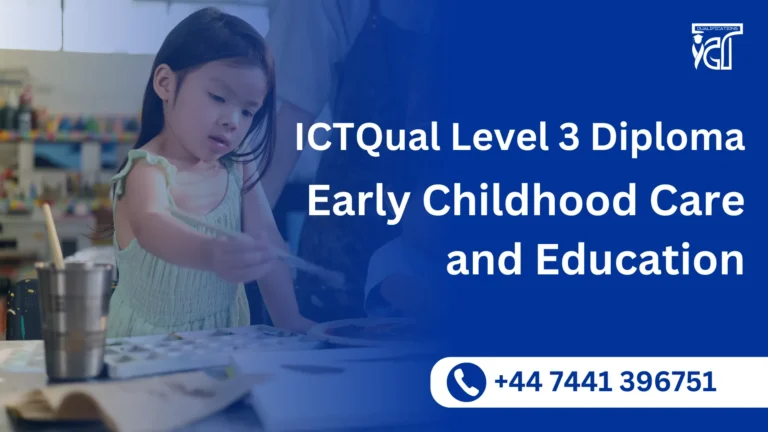 ICTQual Level 3 Diploma in Early Childhood Care and Education