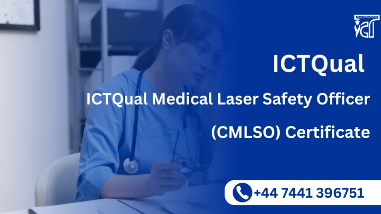ICTQual Medical Laser Safety Officer (CMLSO) Certificate