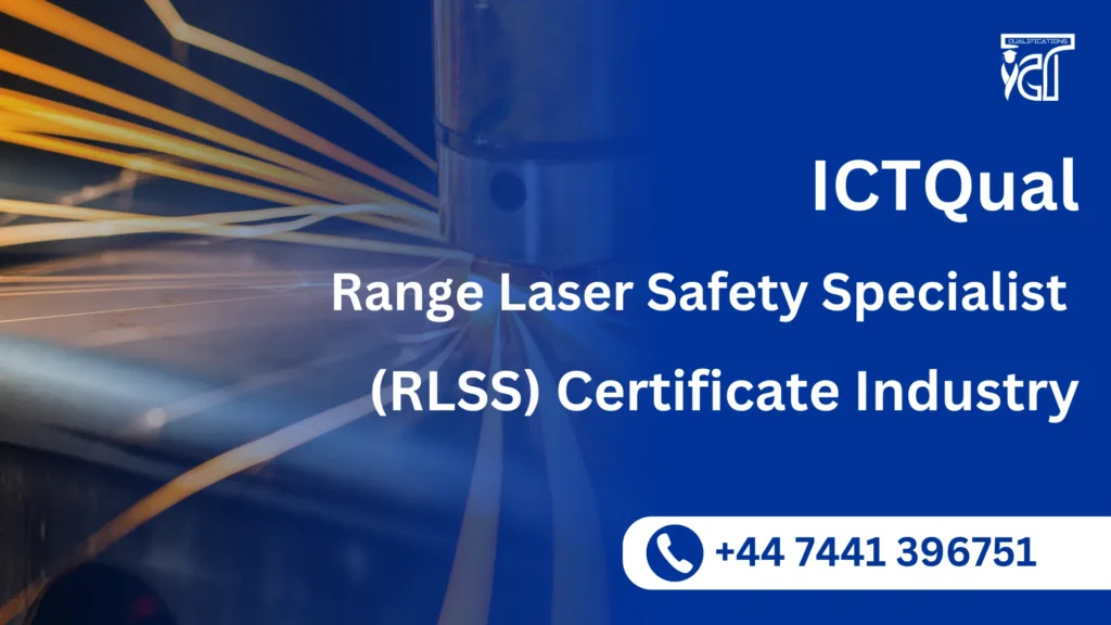 ICTQual Range Laser Safety Specialist (RLSS) Certificate – Industry