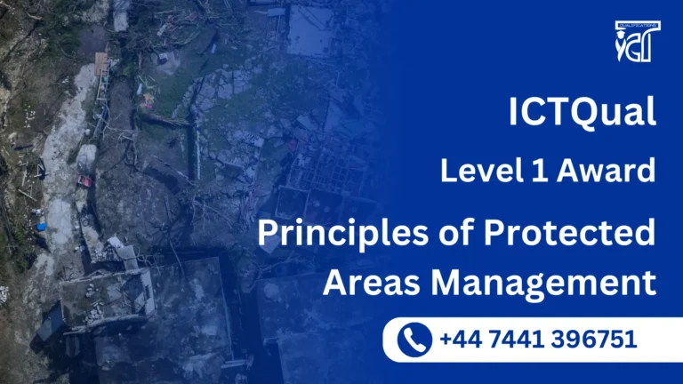 ICTQual Level 1 Award in Principles of Protected Areas Management