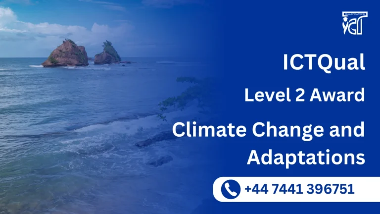 ICTQual Level 2 Award in Climate Change and Adaptations