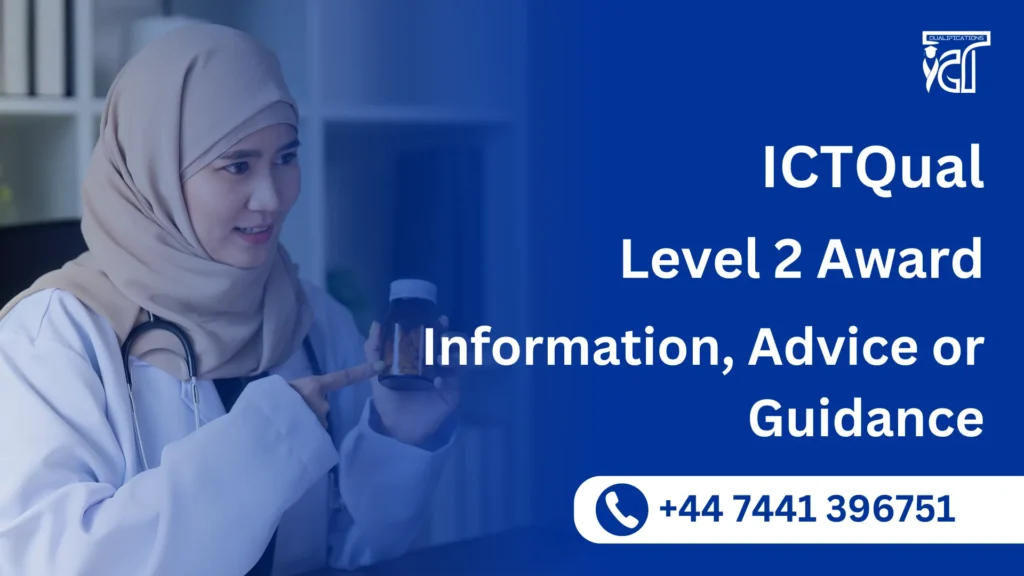 ICTQual Level 2 Award in Information, Advice or Guidance