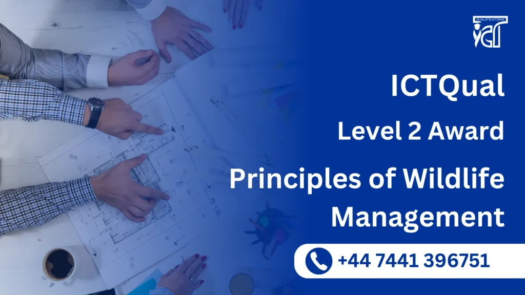 ICTQual Level 2 Award in Principles of Wildlife Management